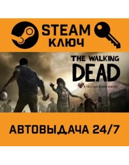 The Walking Dead + 400 Days DLC. STEAM-ключ (Global)