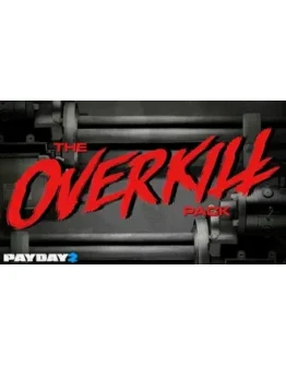 PAYDAY 2: The OVERKILL Pack STEAM GIFT ТУРЦИЯ