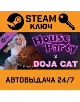 House Party - Doja Cat Expansion Pack DLC. STEAM-ключ