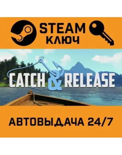 Catch &amp Release. STEAM-ключ (Global)