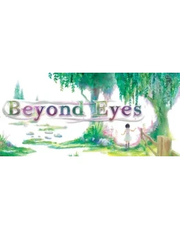 Beyond Eyes (Steam Ключ / РФ + Весь Мир)0