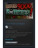 Over 9000 Zombies! STEAM GIFT Россия + МИР + ВСЕ СТРАНЫ
