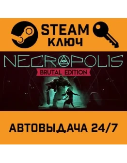 NECROPOLIS: BRUTAL EDITION. STEAM-ключ (Global) NECROPOLIS: BRUTAL EDITION. STEAM-ключ (Global)