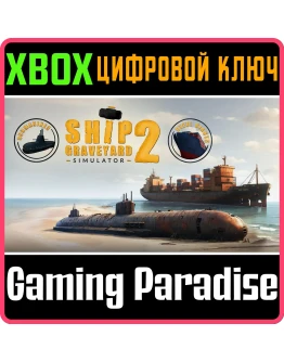 SHIP GRAVEYARD SIMULATOR 2: COMPLETE EDITION XBOX SERIE