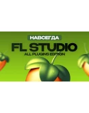 FL STUDIO 2025 ALL PLUGINS EDITION НАВСЕГДА