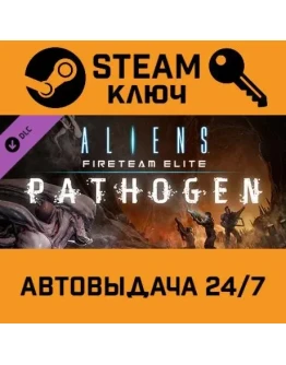 Aliens: Fireteam Elite - Pathogen Expansion DLC. STEAM
