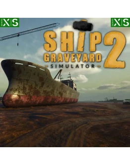 Ship Graveyard Simulator 2 XBOX SERIES XS Ключ