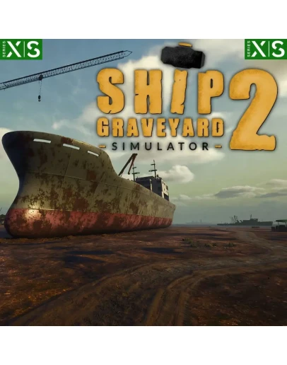 Ship Graveyard Simulator 2 XBOX SERIES XS Ключ