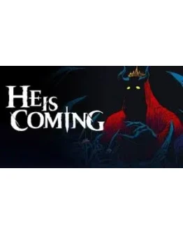 He is Coming (Ключ Global + РФ)