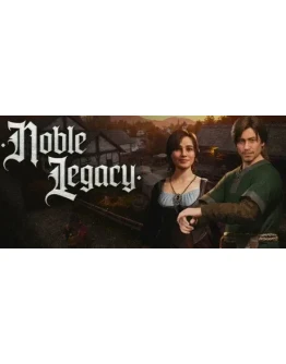 Noble Legacy * STEAM РОССИЯ АВТОДОСТАВКА 0 КАРТЫ