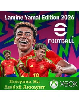 eFootball: Lamine Yamal Edition 2026 XBOX На Любой акк
