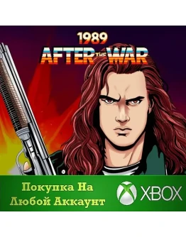 1989 After the War XBOX На Любой аккаунт