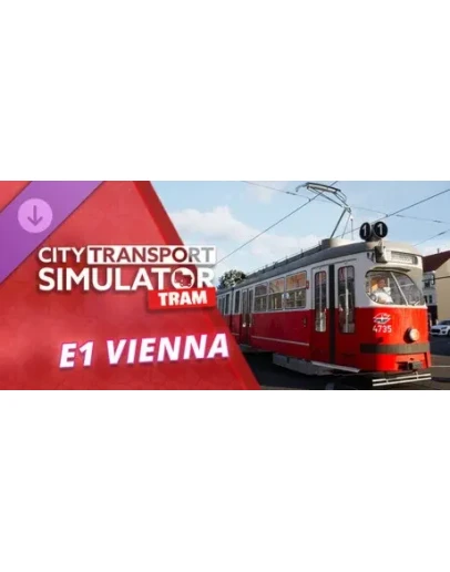 City Transport Simulator - Tram DLC: E1 Vienna Steam RU