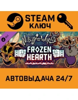 Nobody Saves the World - Frozen Hearth DLC. STEAM-клю