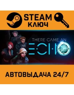 There Came an Echo. STEAM-ключ (Global)