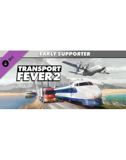 Transport Fever 2: Early Supporter Pack (Steam Gift RU)