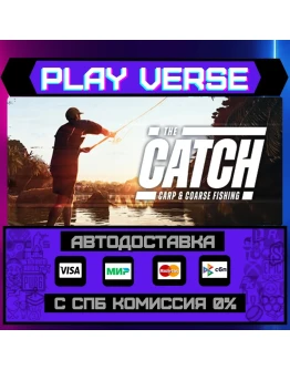 The Catch: Carp &amp Coarse FisАВТОВЫДАЧАSTEAM G