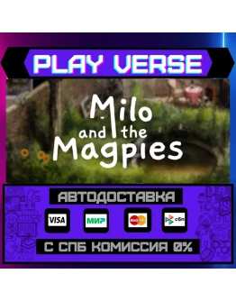 Milo and the MagpiesАВТОВЫДАЧАSTEAM GIFT Milo and the MagpiesАВТОВЫДАЧАSTEAM GIFT