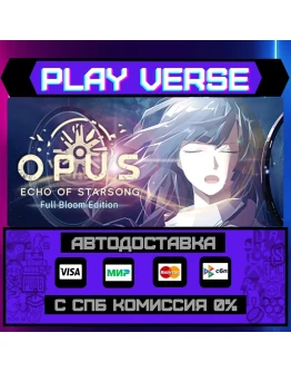 OPUS: Echo of Starsong - FulАВТОВЫДАЧАSTEAM G OPUS: Echo of Starsong - FulАВТОВЫДАЧАSTEAM G