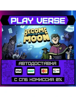 Become the MoonАВТОВЫДАЧАSTEAM GIFT