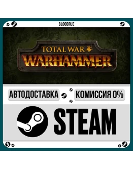 Total War: WARHAMMER+ВЫБОРSTEAMRU0 АВТО