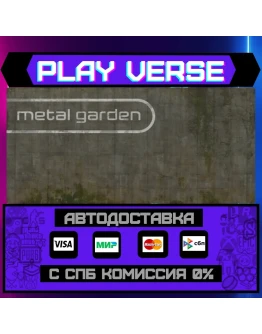Metal GardenАВТОВЫДАЧАSTEAM GIFT Metal GardenАВТОВЫДАЧАSTEAM GIFT