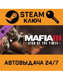 Mafia III - Sign of the Times DLC STEAM РФ,др.страны+по