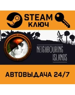 Neighboring Islands STEAM РФ,др.страны+подарок Neighboring Islands STEAM РФ,др.страны+подарок