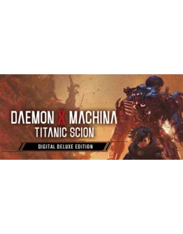 Daemon X Machina: Titanic Scion Digital Deluxe Edition