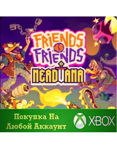 Friends Vs Friends: Nerdvana XBOX На Любой аккаунт