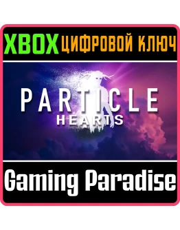 PARTICLE HEARTS XBOX SERIES SX КЛЮЧ/КОД