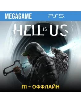 Hell is Us (PS5/RUS) П1 - Оффлайн