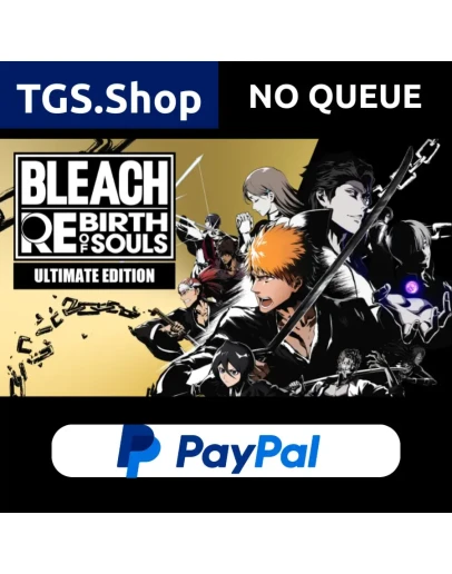 BLEACH Rebirth of Souls ULTIMATE STEAM PAYPAL