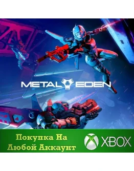 Metal Eden XBOX На Любой аккаунт