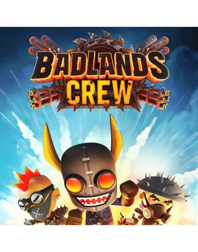 Badlands Crew стим ключ Весь Мир РФ Россия СНГ RU/CIS