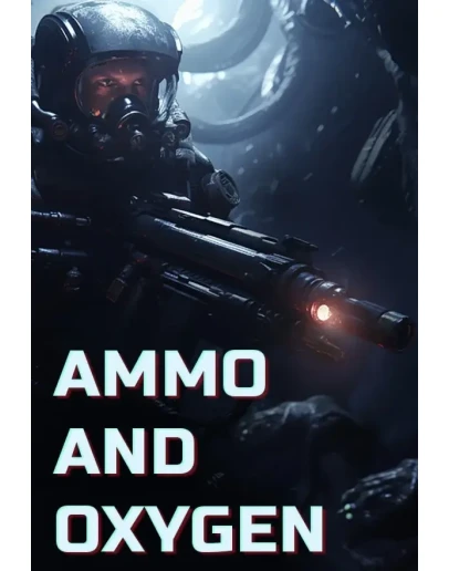 Ammo and Oxygen АВТОДОСТАВКА STEAM РОССИЯ