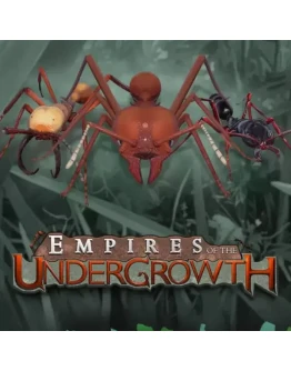 Empires of the Undergrowth (Ключ Steam РФ+СНГ)