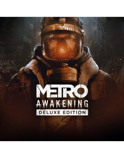 Metro Awakening Deluxe Edition + VR Игры Steam
