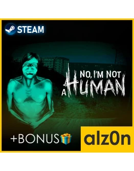 No, I'm not a HumanSTEAMГАРАНТИЯ No, I'm not a HumanSTEAMГАРАНТИЯ