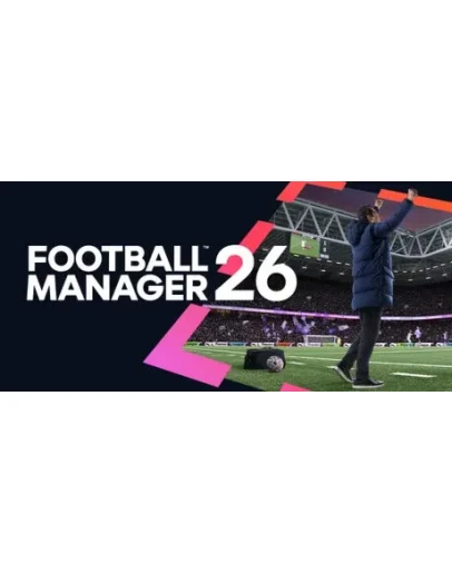 Football Manager 26 STANDARD EDITION STEAM ПОДАРОК
