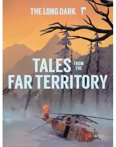 The Long Dark: Tales from the Far Territory EGS