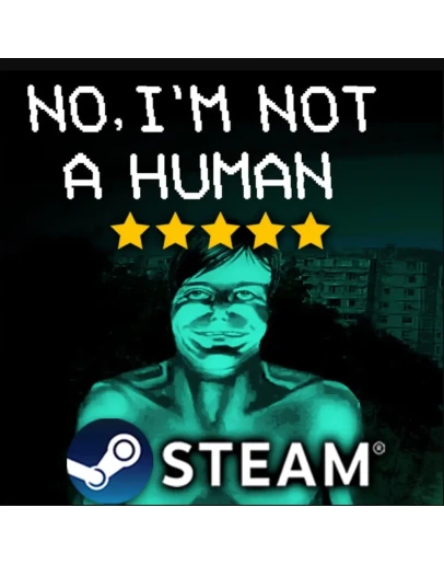 NO, I'M NOT A HUMANПОЛНАЯ ИГРАSTEAMPC NO, I'M NOT A HUMANПОЛНАЯ ИГРАSTEAMPC