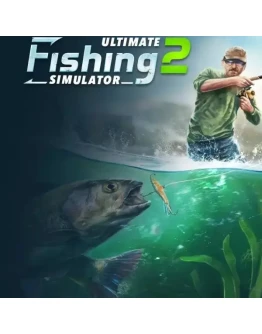 Ultimate Fishing Simulator 2 (Ключ Steam РФ+СНГ)