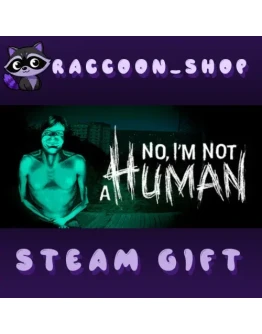 No, I'm not a Human * STEAM RU*KZ*UA*СНГ