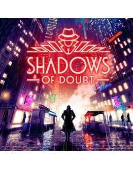 Shadows of Doubt (Ключ Steam РФ+СНГ)