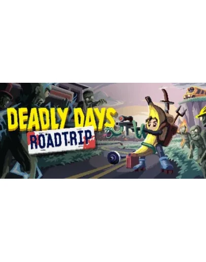 Deadly Days: Roadtrip + DLC STEAM БЕЗ GUARD ОФФЛАЙН