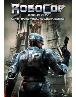 RoboCop: Rogue City - Unfinished Business КЛЮЧ STEAM