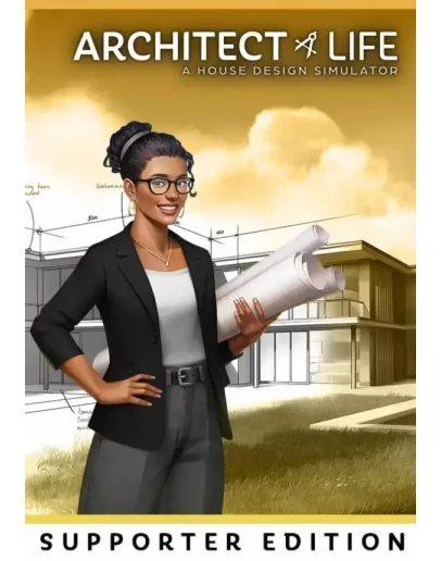 Architect Life: A House Design Simulator - Supporter Ed