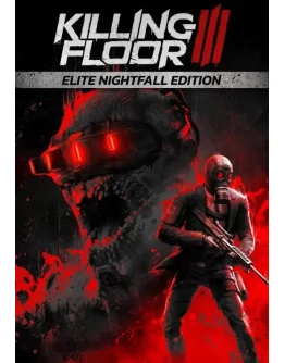 Killing Floor 3 - Elite Nightfall Edition КЛЮЧ STEAM