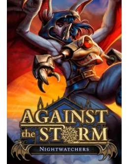 (DLC) Against the Storm - Nightwatchers КЛЮЧ STEAM